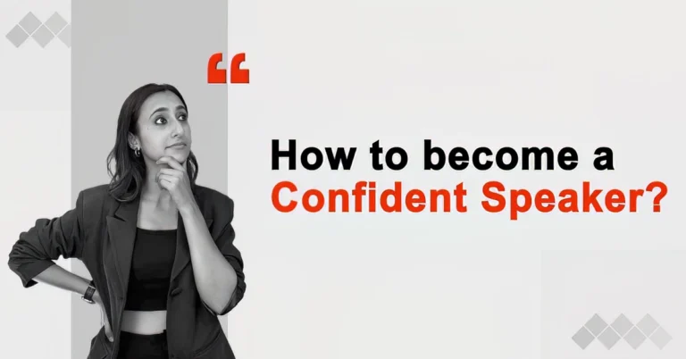 How to become a confident speaker?