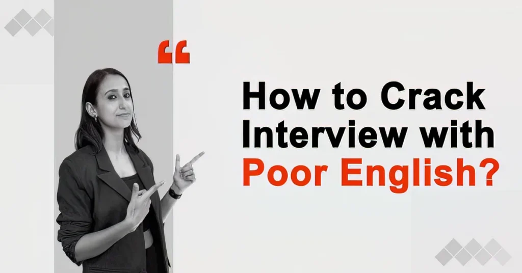 How to crack interview with poor English?